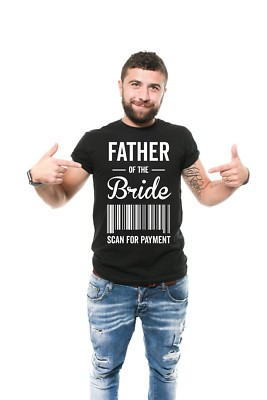 Father of Bride Funny Wedding engagement shirt Gift for Dad Tee shirt