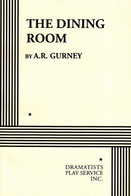 The Dining Room. (Acting Edition for Theater Productions)