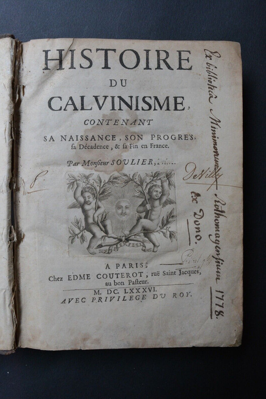 Soulier (Pierre). Histoire Du Calvinisme..., Chez Edme Couterot, Ã  Paris 1686