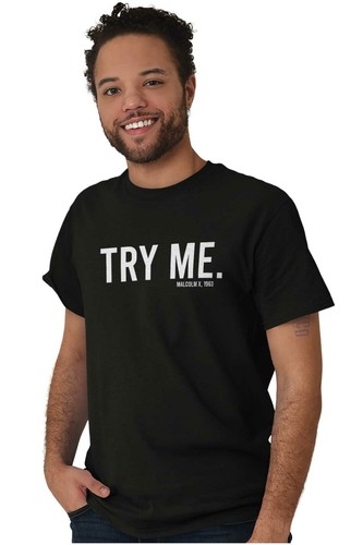 Malcolm X Try Me Black History BLM Activist Womens or Mens Crewneck T Shirt Tee