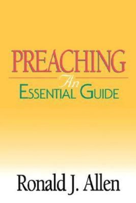 Preaching: An Essential Guide (Abingdon Essential Guides)