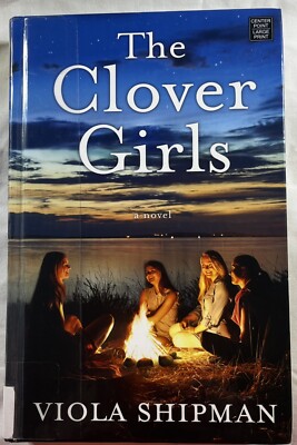 The Clover Girls by Shipman, Viola Large Print Ex Library Book