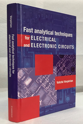 Fast analytical techniques for ELECTRICAL and ELECTRONIC CIRCUITS,Vorperian,2002