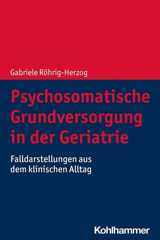 Psychosomatische Grundversorgung In Der Geriatrie: Falldarstellungen Aus De ...