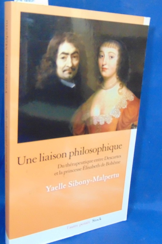 Sibony-Malp Une Liaison Philosophique. Par Yaelle Sibony-Malpertu...