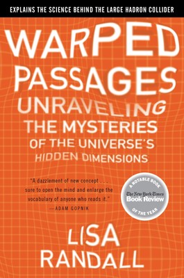 WARPED PASSAGES: UNRAVELING THE