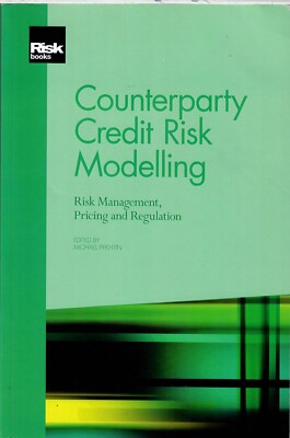 COUNTERPARTY CREDIT RISK MODELLING: RISK MANAGEMENT By Michael Pykhtin EXCELLENT