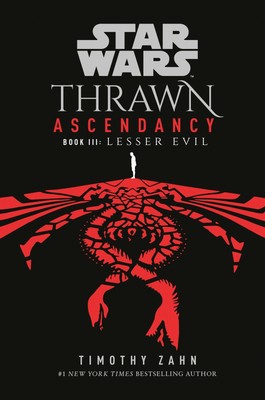 Star Wars: Thrawn Ascendancy (Book III: Lesser Evil) (Star Wars: The Ascenda...