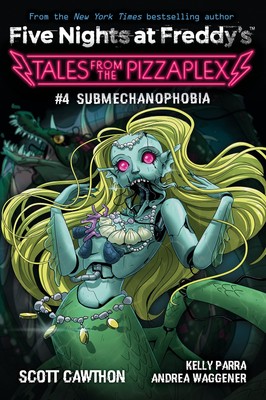 Submechanophobia: An AFK Book (Five Nights at Freddy's: Tales from the Pizza...