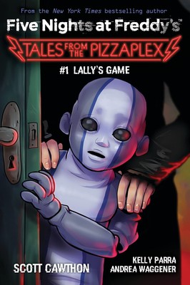 Lally's Game: An AFK Book (Five Nights at Freddy's: Tales from the Pizzaplex...