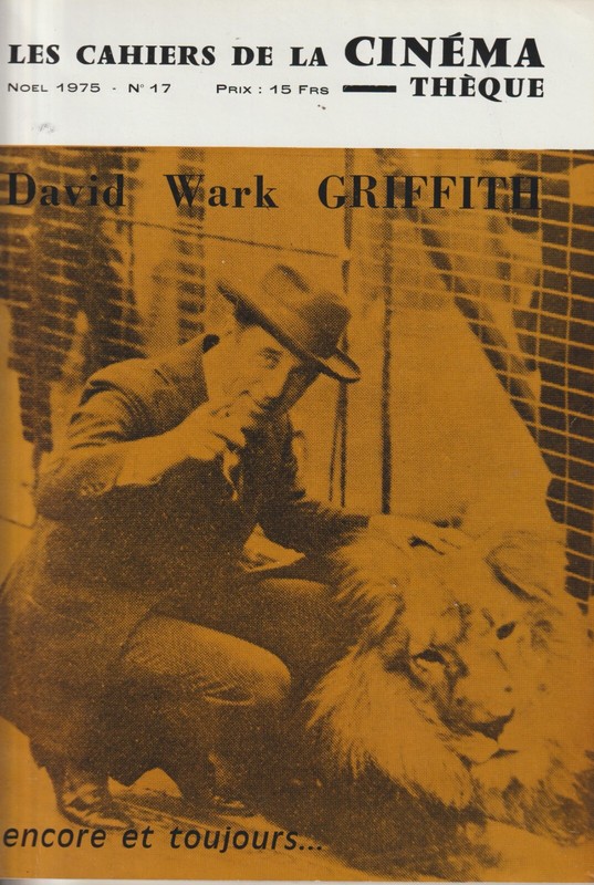 David Wark Griffith Encore Et Toujours...Les Cahiers De La CinemathÃ¨Que 1975 Tbe