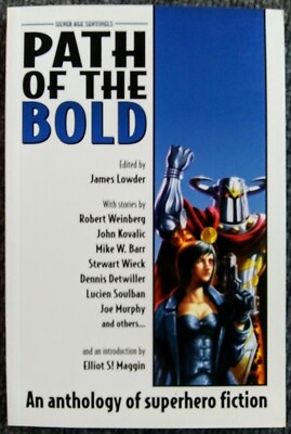 Path Of The Bold: An Anthology of Superhero fiction SC RPG NEW 