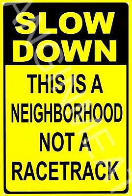 Slow Down Not A Racetrack Funny 8'' x 12'' Aluminum Metal Sign