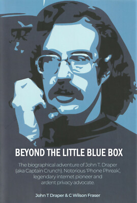 John Draper Blue Box Captain Crunch Phone Phreak Hacking Hacker Steve Wozniak