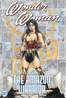 Wonder Woman: 80 Years of the Amazon Warrior The Deluxe Edition (Hardcover, 2021