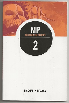 The Manhattan Projects Volume 2 * 1st Printing * Image Comics * Jonathan Hickman