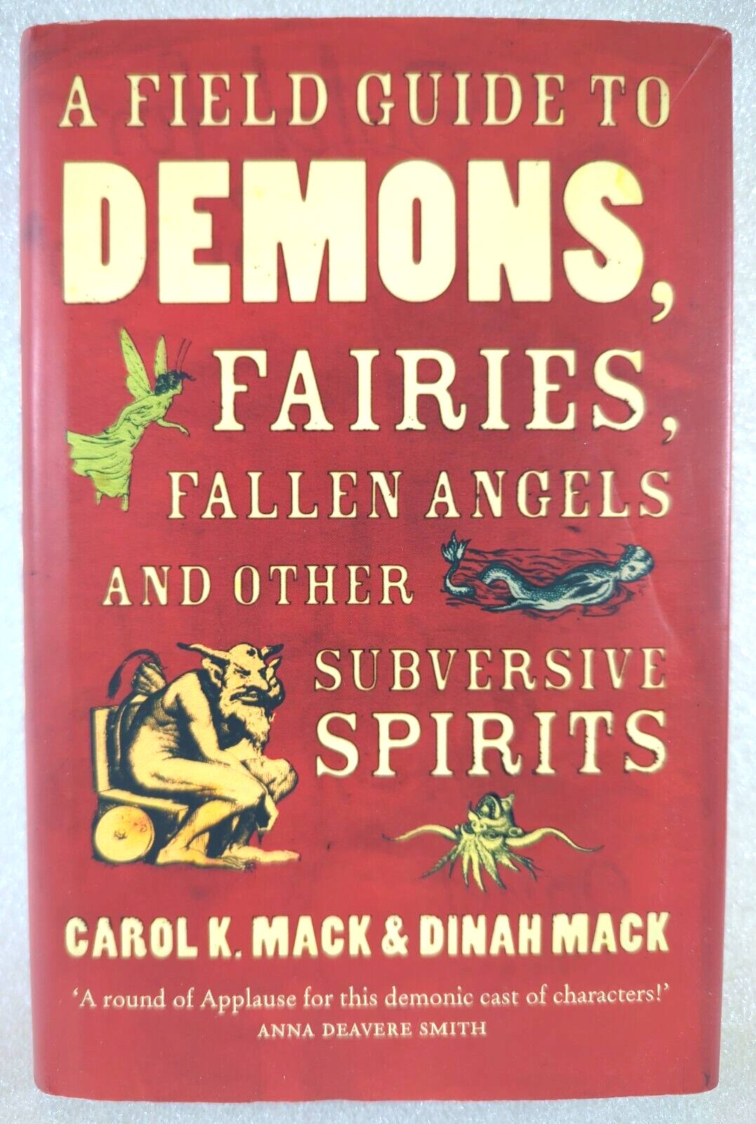 A Field Guide To Demons Fairies Fallen Angels by Dinah Mack, Carol K. Mack