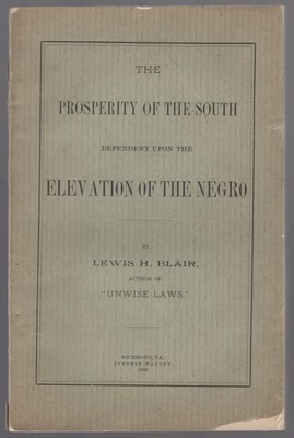 Lewis H BLAIR / Prosperity of the South Dependent upon the Elevation 1st ed 1889