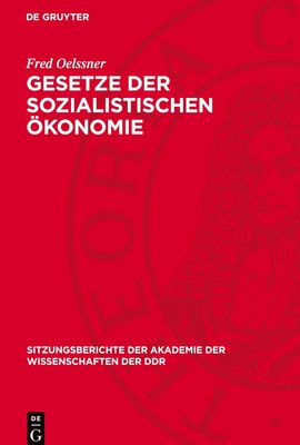 Fred Oelssner Gesetze Der Sozialistischen �konomie (Hardback)