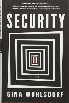 Security: A Novel - Wohlsdorf, Gina - hardcover - Good