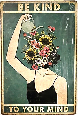 TIN SIGN new 8x12 Mind kind brain flowers funny quote water garden classroom C45