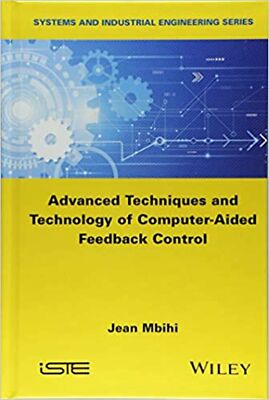 Advanced Techniques and Technology of Computer-Aided Feedback Control (System...