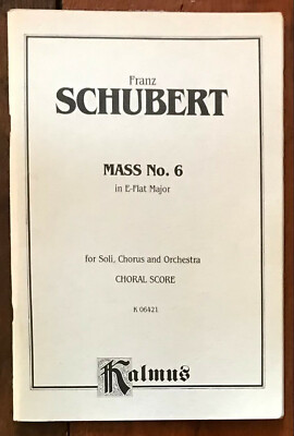 SCHUBERT ''MASS NO. 6 IN E-FLAT MAJOR'' KALMUS PIANO/VOCAL PB SCORE VG+ LATIN TEXT