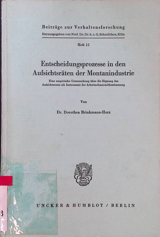 Entscheidungsprozesse In Den AufsichtsrÃ¤Ten Der Montanindustrie : Eine Empir. Un