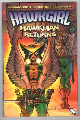 Hawkgirl Hawkman Returns, TPB DC COMICS, 2007, SIMONSON, BENNETT, ARLEM