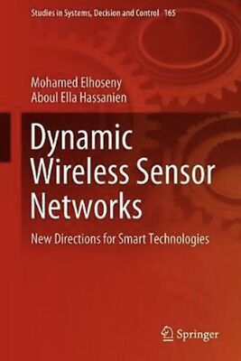 Dynamic Wireless Sensor Networks: New Directions for Smart Technologies