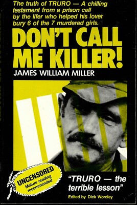 Don't Call Me Killer by James William Miller TRURO MURDERS Rare Serial Killer