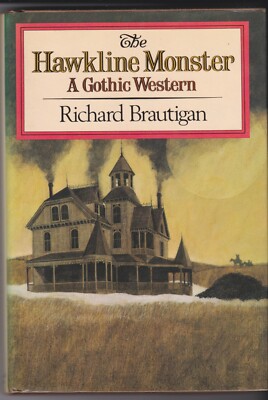 RICHARD BRAUTIGAN: The Hawkline Monster (1st edition hardcover with dust jacket)