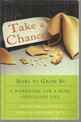 Take A Chance Risks To Grow By A Workbook For a More Fulfilling Life Paperback