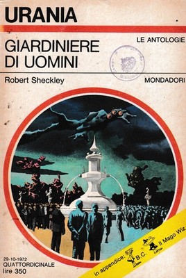 Urania  604 Robert Sheckley : giardiniere di uomini ed. Mondadori A56