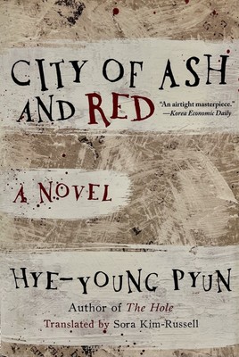 City of Ash and Red: A Novel by Hye-Young Pyun - Hardcover - Brand New -