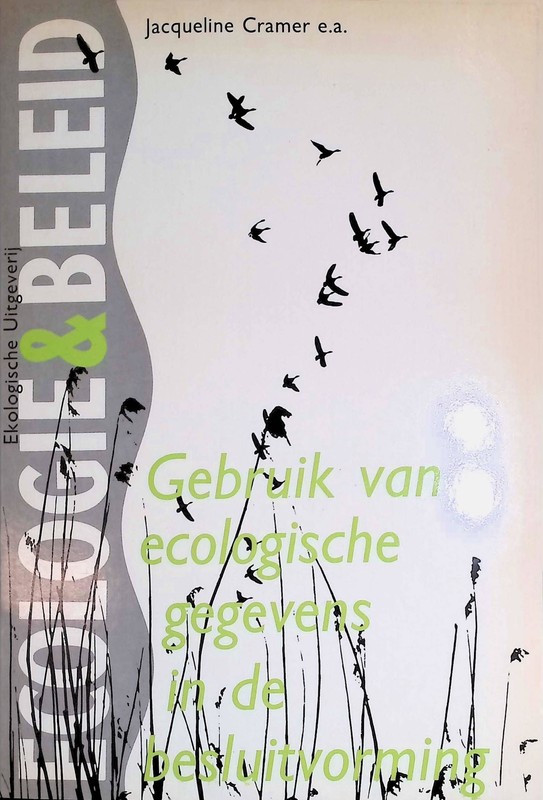 Gebruik Van Ecologische Gegevens In De Besluitvorming Cramer, Jacqueline:
