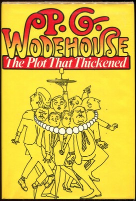P G Wodehouse / The Plot That Thickened 1st Edition 1973
