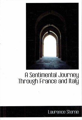 Sterne Laurence - A Sentimental Journey Through France and Italy / BiblioLife