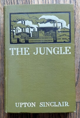 The Jungle Upton Sinclair First Edition 1st Printing 1st Issue Association Copy