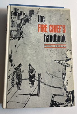 The Fire Chief's Handbook Vintage Hardcover 3rd Edition 1967 Firefighter Notes