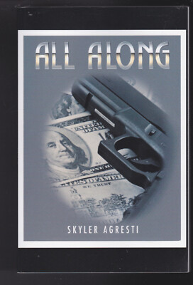 All Along Paperback  by Skyler Agresti & Dydee Soule (Illustrator 2022