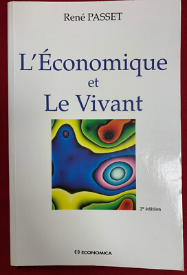 L'ECONOMIQUE ET LE VIVANT / RENE PASSET / ECONOMICA