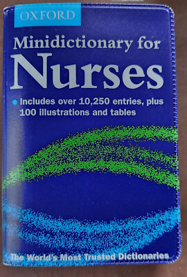 OXFORD Minidictionary for Nurses, includes over 10,250 entries 5th Edition