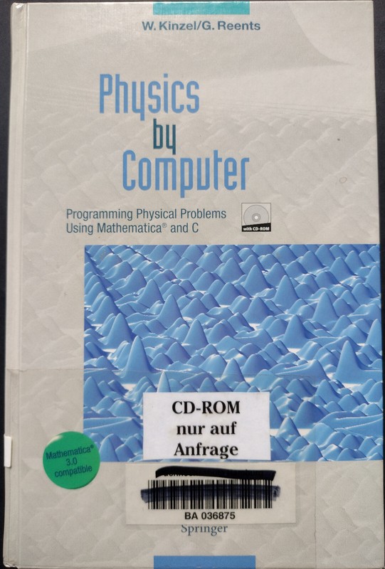 Physics By Computer - Programming Physical Problems Using Mathematica And C