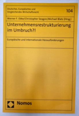 Nomos Deutsches, Europäisches Wirt. Unternehmensrestrukturierung im Umbruch?!