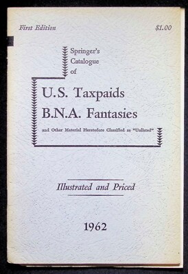 Springer's Catalogue of US Taxpaids BNA Fantasies (1962)