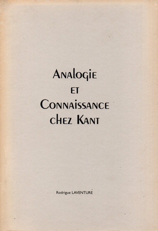 Rodrigue Laventure Analogie Et Connaisance Chez Kant (Pro-Education, 2009)