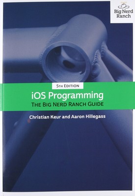 iOS Programming: The Big Nerd Ranch Guide
