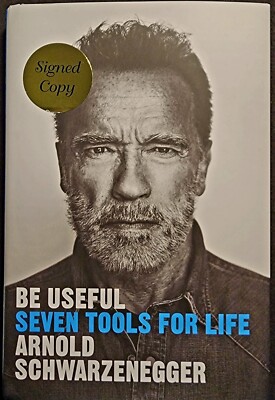 ARNOLD SCHWARZENEGGER SIGNED ''BE USEFUL 7 TOOLS FOR LIFE'' AUTOGRAPHED RARE