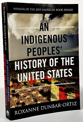 An Indigenous Peoples' History of The United States, Roxanne